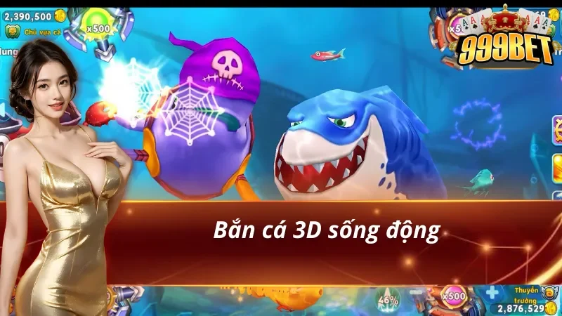 Bắn cá 3D hấp dẫn chỉ có tại nổ hũ bắn cá 