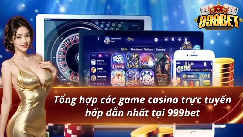 Những siêu phẩm casino live có tại sòng bạc trực tuyến